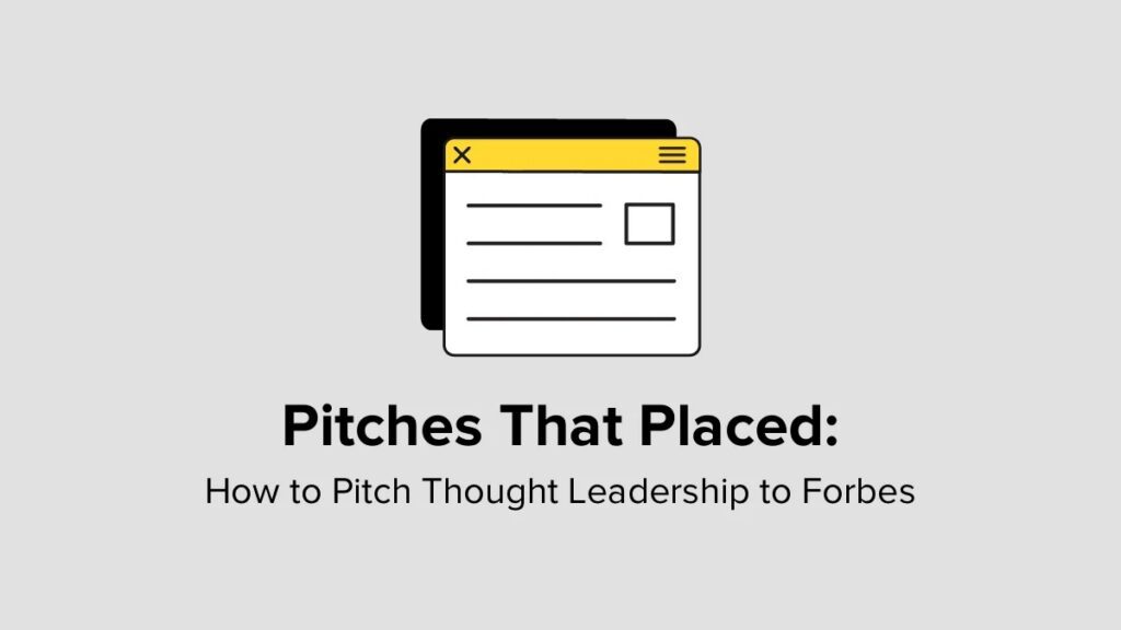 Pitches That Placed- How to Pitch Thought Leadership to Forbes